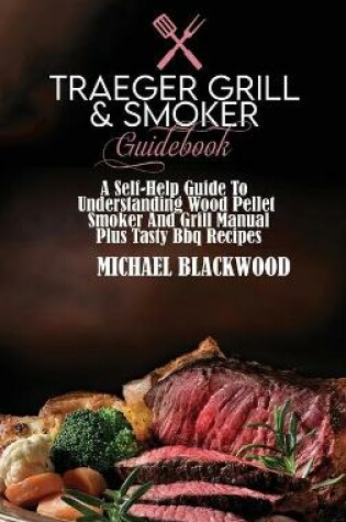 Cover of Traeger Grill and Smoker Guidebook