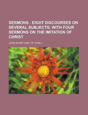 Book cover for Sermons . Eight Discourses on Several Subjects