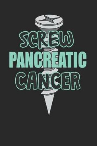 Cover of Screw Pancreatic Cancer