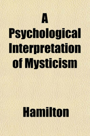 Cover of A Psychological Interpretation of Mysticism