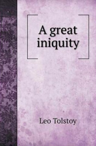 Cover of A great iniquity