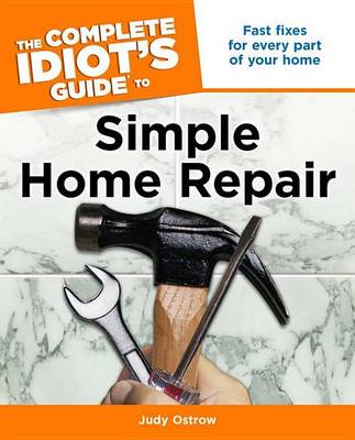 Book cover for The Complete Idiot's Guide to Simple Home Repair