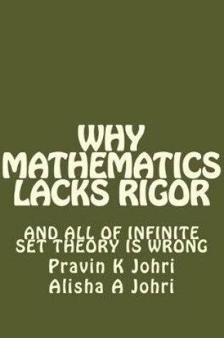 Cover of Why Mathematics Lacks Rigor