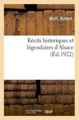 Cover of Récits Historiques Et Légendaires d'Alsace