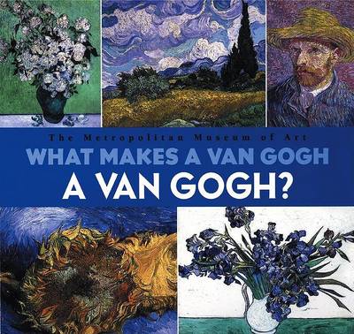 Book cover for What Makes a Van Gogh a Van Gogh?
