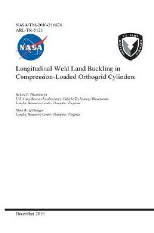 Cover of Longitudinal Weld Land Buckling in Compression-Loaded Orthogrid Cylinders