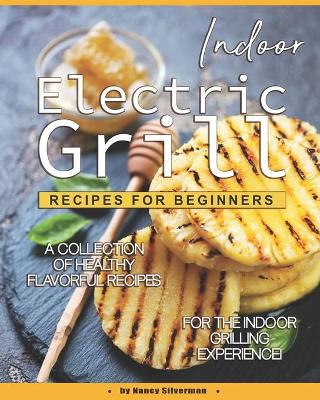 Book cover for Indoor Electric Grill Recipes for Beginners