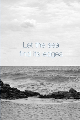 Book cover for Let the Sea Find its Edges