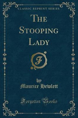 Book cover for The Stooping Lady (Classic Reprint)