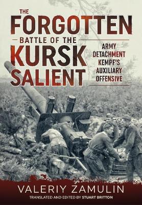 Book cover for The Forgotten Battle of the Kursk Salient