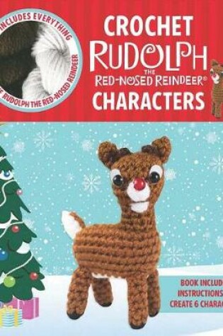 Cover of Crochet Rudolph the Red-Nosed Reindeer Characters