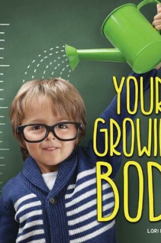 Cover of Your Growing Body