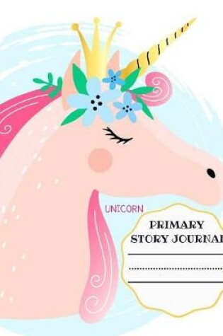 Cover of Unicorn Primary Story Journal