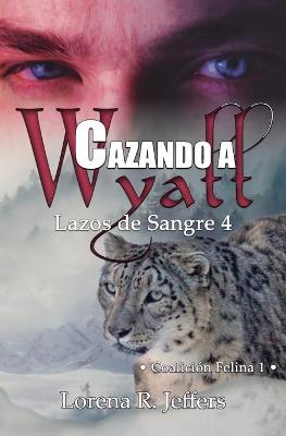 Book cover for Cazando a Wyatt