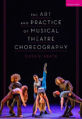 Cover of The Art and Practice of Musical Theatre Choreography