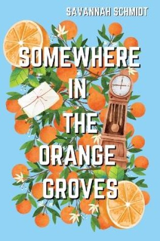 Cover of Somewhere In The Orange Groves