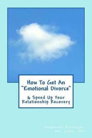 Cover of How to Get an Emotional Divorce