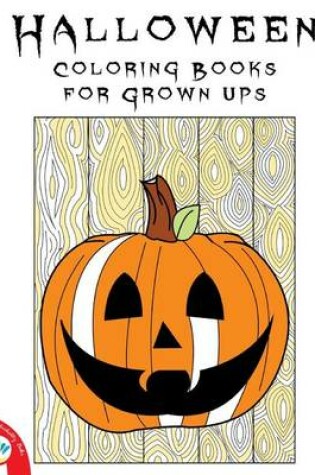 Cover of Halloween Coloring Books for Grown Ups