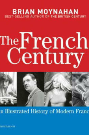 Cover of French Century: An Illustrated History of Modern France