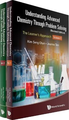 Book cover for Understanding Advanced Chemistry Through Problem Solving: The Learner's Approach (In 2 Volumes) (Revised Edition)