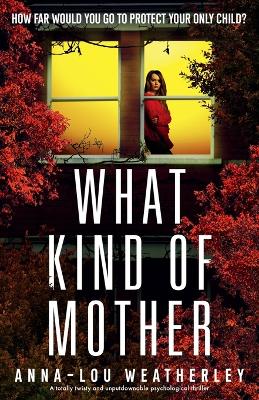 Cover of What Kind of Mother