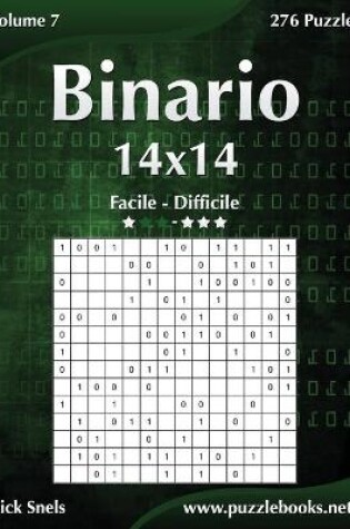 Cover of Binario 14x14 - Da Facile a Difficile - Volume 7 - 276 Puzzle