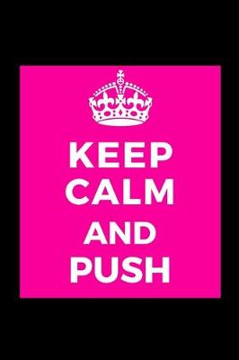 Book cover for Keep Calm and Push