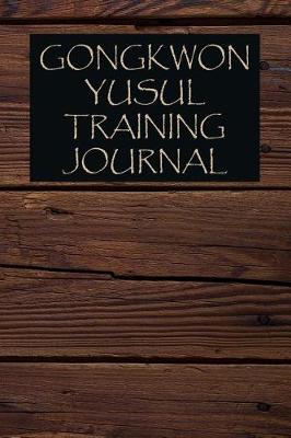 Book cover for Gongkwon Yusul Training Journal