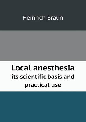 Book cover for Local anesthesia its scientific basis and practical use