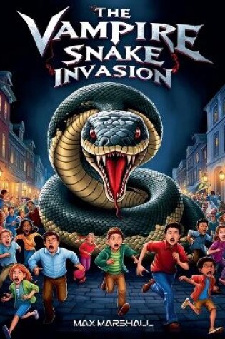 Cover of The Vampire Snake Invasion