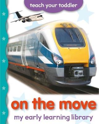 Book cover for My Early Learning Library: On the Move