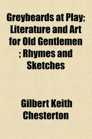 Cover of Greybeards at Play; Literature and Art for Old Gentlemen; Rhymes and Sketches