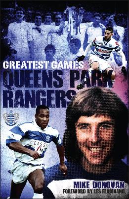 Book cover for Queens Park Rangers Greatest Games