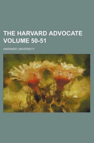 Cover of The Harvard Advocate Volume 50-51