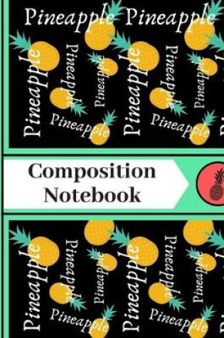 Cover of Pineapple Composition Notebook