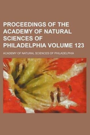 Cover of Proceedings of the Academy of Natural Sciences of Philadelphia Volume 123