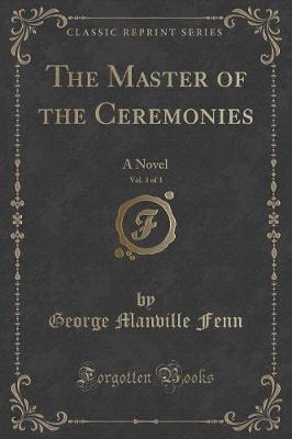 Book cover for The Master of the Ceremonies, Vol. 3 of 3