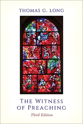 Book cover for The Witness of Preaching, Third Edition