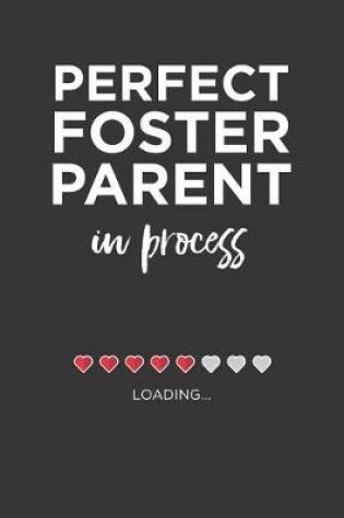 Cover of Perfect Foster Parent in process