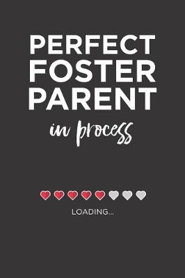 Book cover for Perfect Foster Parent in process