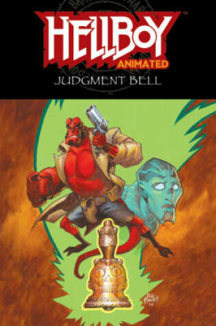 Cover of Hellboy Animated Volume 2: The Judgment Bell