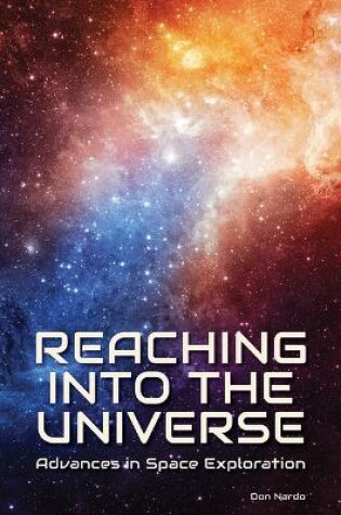 Cover of Reaching Into the Universe: Advances in Space Exploration