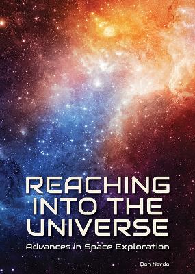 Book cover for Reaching Into the Universe: Advances in Space Exploration