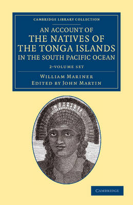 Book cover for An Account of the Natives of the Tonga Islands, in the South Pacific Ocean 2 Volume Set