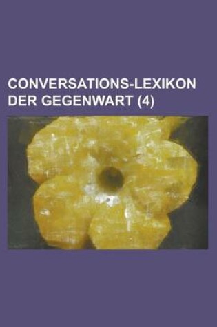 Cover of Conversations-Lexikon Der Gegenwart (4 )