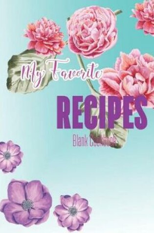 Cover of My Favorite Recipes Blank Cookbook