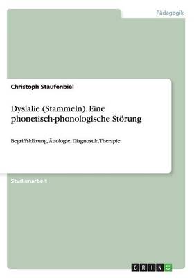 Book cover for Dyslalie (Stammeln). Eine phonetisch-phonologische Stoerung