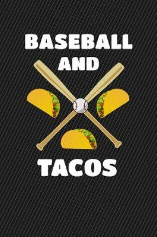Cover of Baseball and Tacos Journal Notebook - Lined