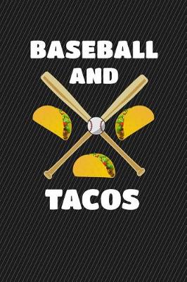 Book cover for Baseball and Tacos Journal Notebook - Lined