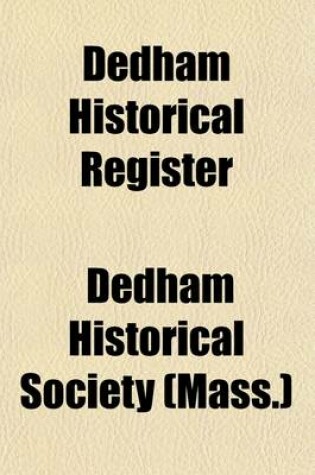 Cover of Dedham Historical Register (Volume 13)